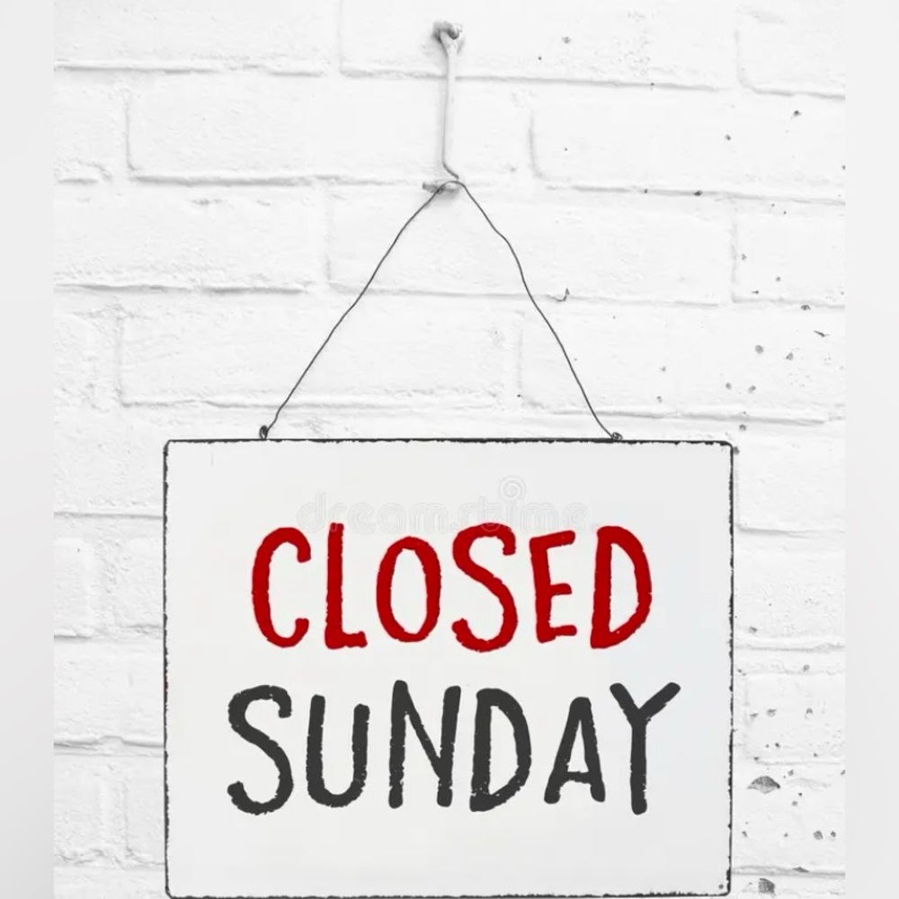 Please no Sunday sales in remembrance of the Lord's Day!